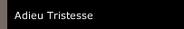 Adieu Tristesse
