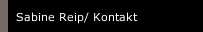 Sabine Reip/ Kontakt